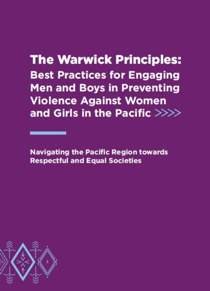The Warwick Principles: Best Practices for Engaging Men and Boys in Preventing Violence Against Women and Girls in the Pacific